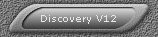 Discovery V12